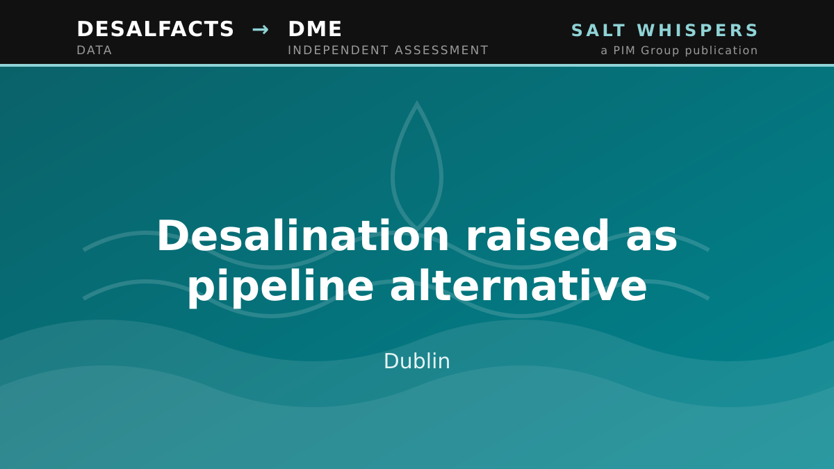 Desalination raised as pipeline alternative, Dublin