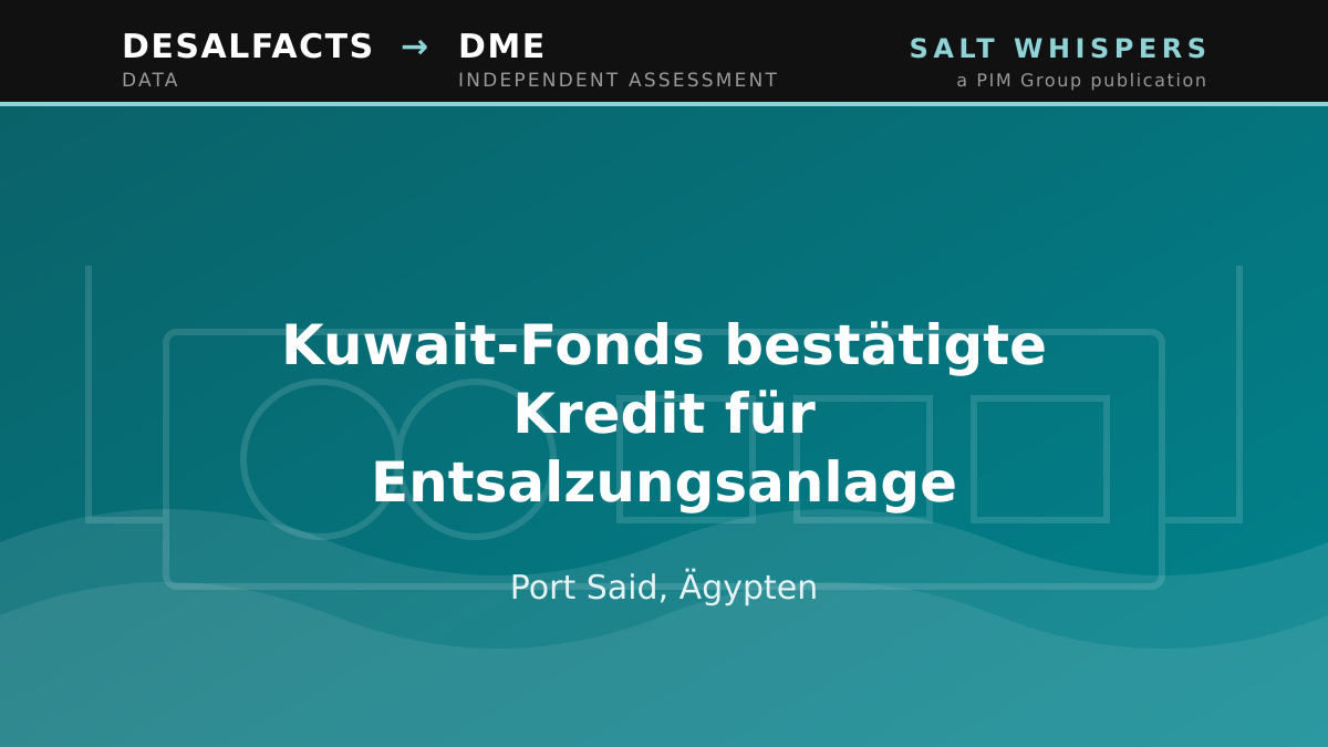 Kuwait-Fonds bestätigte Kredit für Entsalzungsanlage, Port Said, Ägypten