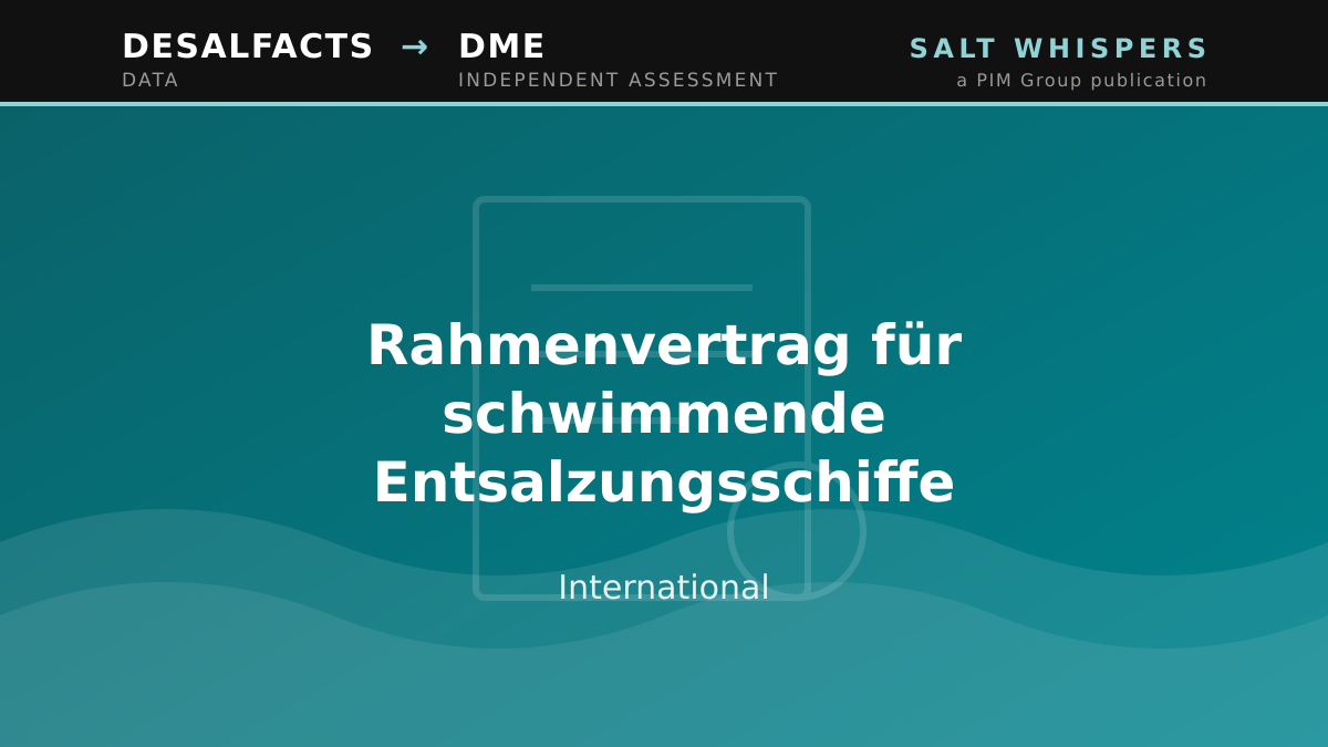 Rahmenvertrag für schwimmende Entsalzungsschiffe, International