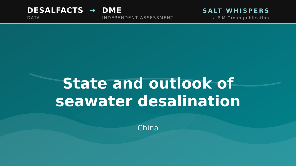 State and outlook of seawater desalination, China