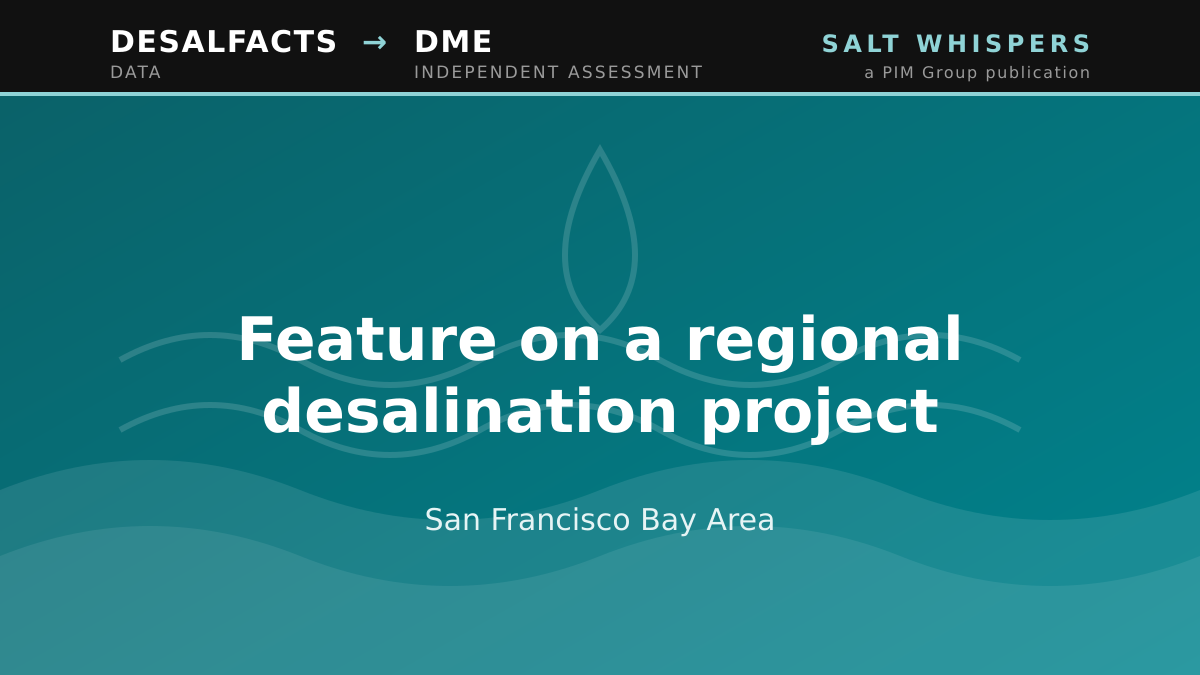 Feature on a regional desalination project, San Francisco Bay Area